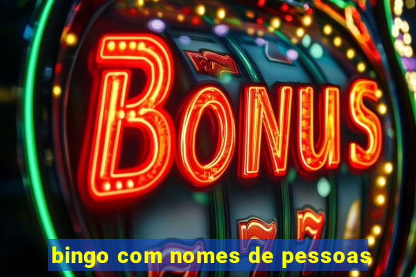 bingo com nomes de pessoas